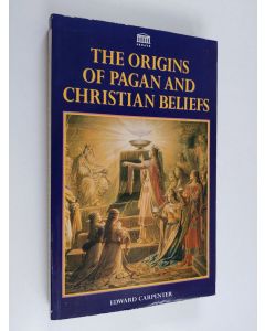 Kirjailijan Edward Carpenter käytetty kirja The origins of pagan and Christian beliefs