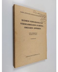 Kirjailijan O. Hj Granfelt käytetty kirja Suomen voimassaolevan vekselioikeuden ja shekkioikeuden oppikirja
