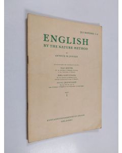 Kirjailijan Arthur M. Jensen käytetty teos English by the nature method, Part 1 - Chapters 1-4