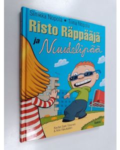 Kirjailijan Sinikka Nopola & Tiina Nopola käytetty kirja Risto Räppääjä ja Nuudelipää