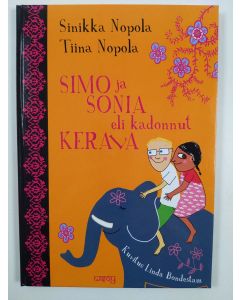 Kirjailijan Sinikka Nopola & Tiina Nopola ym. uusi kirja Simo ja Sonia eli kadonnut Kerala (UUSI)