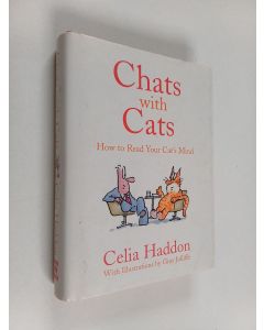 Kirjailijan Celia Haddon käytetty kirja Chats with cats : how to read your cat's mind