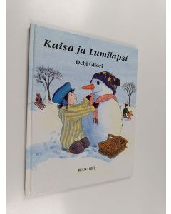 Kirjailijan Debi Gliori käytetty kirja Kaisa ja lumilapsi