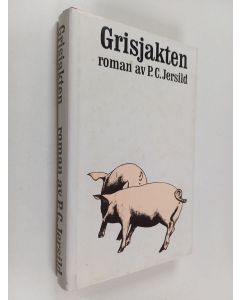 Kirjailijan Per Christian Jersild käytetty kirja Grisjakten : roman