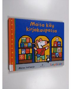 Kirjailijan Lucy Cousins käytetty kirja Maisa käy kirjakaupassa