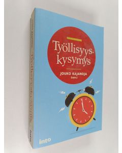 Tekijän Jouko Kajanoja  käytetty kirja Työllisyyskysymys