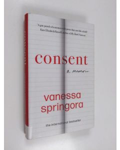 Kirjailijan Vanessa Springora käytetty kirja Consent : a memoir
