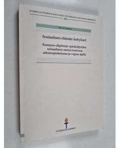 käytetty kirja Sosiaalisen elämän kehykset : Kampus-ohjelman opiskelijoiden sosiaalinen asema tuetussa aikuisopiskelussa ja vapaa-ajalla