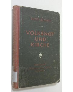 Kirjailijan Suhr Becker käytetty kirja Volksnot und kirche