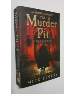 Kirjailijan Mick Finlay käytetty kirja The Murder Pit