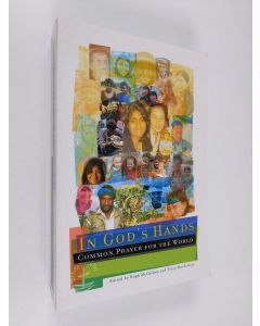 käytetty kirja In God's hands : common prayer for the world