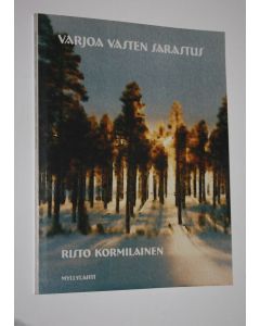 Kirjailijan Risto Kormilainen käytetty kirja Varjoa vasten sarastus