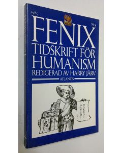 Tekijän Harry Järv  käytetty kirja Fenix 4/1985 : tidskrift för humanism