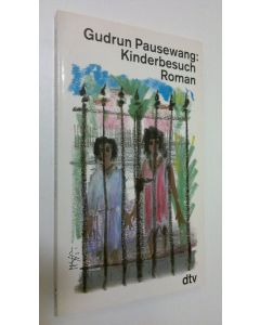 Kirjailijan Gudrun Pausewang käytetty kirja Kinderbesuch : Roman (UUDENVEROINEN)