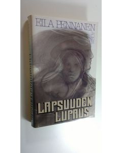 Kirjailijan Eila Pennanen käytetty kirja Lapsuuden lupaus (ERINOMAINEN)