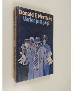 Kirjailijan Donald E. Westlake käytetty kirja Varför just jag?