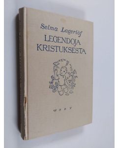 Kirjailijan Selma Lagerlöf käytetty kirja Legendoja Kristuksesta