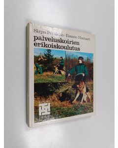 Kirjailijan Sirpa Pellikka & Rauno Hamari käytetty kirja Palveluskoirien erikoiskoulutus