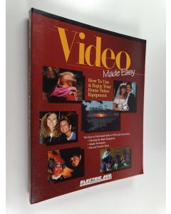 Kirjailijan Janet Endrijonas & Brian Magnuson käytetty kirja Video Made Easy - How to Use & Enjoy Your Home Video Equipment