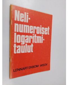 Kirjailijan Lennart Ekbom käytetty teos Nelinumeroiset logaritmitaulut