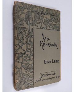 Kirjailijan Eino Leino käytetty kirja Yökehrääjä