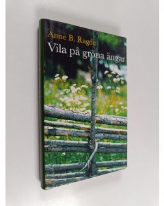 Kirjailijan Anne Birkefeldt Ragde käytetty kirja Vila på gröna ängar