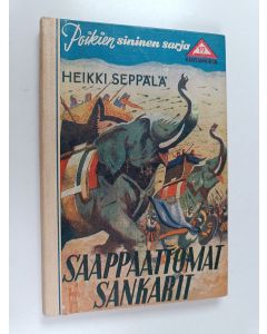 Kirjailijan Heikki Seppälä käytetty kirja Saappaattomat sankarit