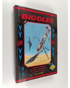Kirjailijan W. E. Johns käytetty kirja Biggles : Biggles i öknen ; Biggles i tropikerna ; Biggles i knipa (Yhteisnide)
