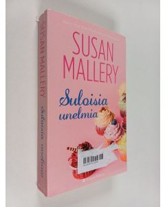 Kirjailijan Susan Mallery käytetty kirja Suloisia unelmia