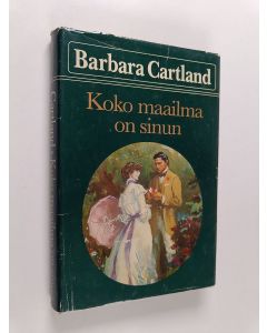 Kirjailijan Barbara Cartland käytetty kirja Koko maailma on sinun