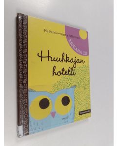 Kirjailijan Sanna Pelliccioni & Pia Perkiö käytetty kirja Huuhkajan hotelli