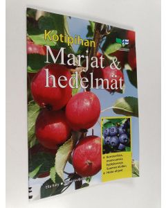 Kirjailijan Maija Stenman & Ella Räty ym. käytetty teos Kotipihan marjat ja hedelmät