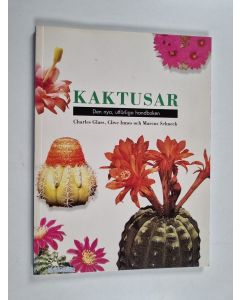 Kirjailijan Charles Glass käytetty kirja Kaktusar : den nya, utförliga handboken