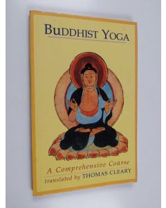 Kirjailijan Thomas Cleary käytetty kirja Buddhist Yoga: A Comprehensive Course