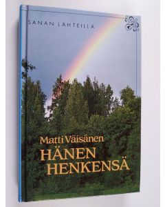 Kirjailijan Matti Väisänen käytetty kirja Hänen henkensä : Pyhä Henki - toinen puolustaja