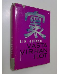 Kirjailijan Jutang Lin käytetty kirja Vastavirran ilot