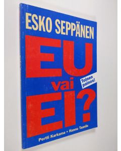 Kirjailijan Esko Seppänen käytetty kirja EU vai ei