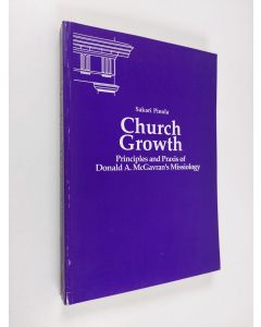 Kirjailijan Sakari Pinola käytetty kirja Church Growth - Principles and Praxis of Donald A. McGavran's Missiology