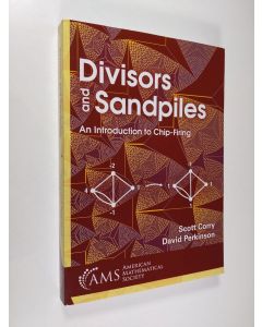 Kirjailijan Scott Corry & David Perkinson käytetty kirja Divisors and Sandpiles: An Introduction to Chip-Firing (ERINOMAINEN)