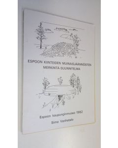 Kirjailijan Simo Vanhatalo käytetty kirja Espoon kiinteiden muinaisjäännösten merkintäsuunnitelma