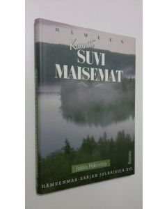 Kirjailijan Jukka Peltovirta käytetty kirja Hämeen kauniit suvimaisemat