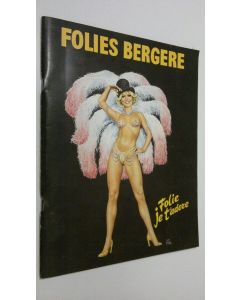 käytetty teos Folies Bergere : Folie de t'adore