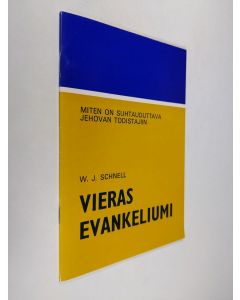 Kirjailijan W. J. Schnell käytetty teos Vieras evankeliumi