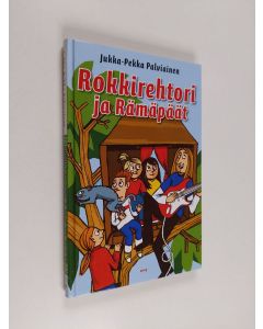 Kirjailijan Jukka-Pekka Palviainen käytetty kirja Rokkirehtori ja Rämäpäät