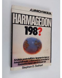 Kirjailijan Stephen D. Swihart käytetty kirja HARMAGEDON 198?