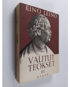 Kirjailijan Eino Leino käytetty kirja Valitut teokset III : Kertomuksia ja esseitä