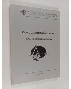 käytetty kirja Õdagumeresoomõ kodo : läänemeresoome kodu : konvõrents Võrol, 19.-21. rehekuul 2006