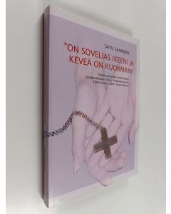 Kirjailijan Satu Saarinen käytetty kirja On sovelias ikeeni ja keveä on kuormani : naispastoreiden kokemuksia pappeudestaan Oulun hiippakunnassa 1980-luvulta 2000-luvun alkuun
