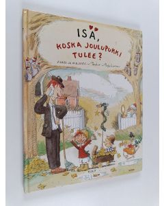 Kirjailijan Markus Majaluoma käytetty kirja Isä, koska joulupukki tulee