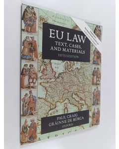 Kirjailijan Gráinne De Búrca & Paul P. Craig ym. käytetty kirja EU Law - Text, Cases, and Materials, Fifth Edition. Supplement. The Netherlands and EU law